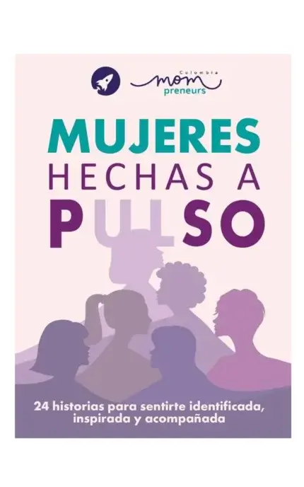 ARS005 libro Mujeres hechas a pulso Mompreneurs Colombia min (1)