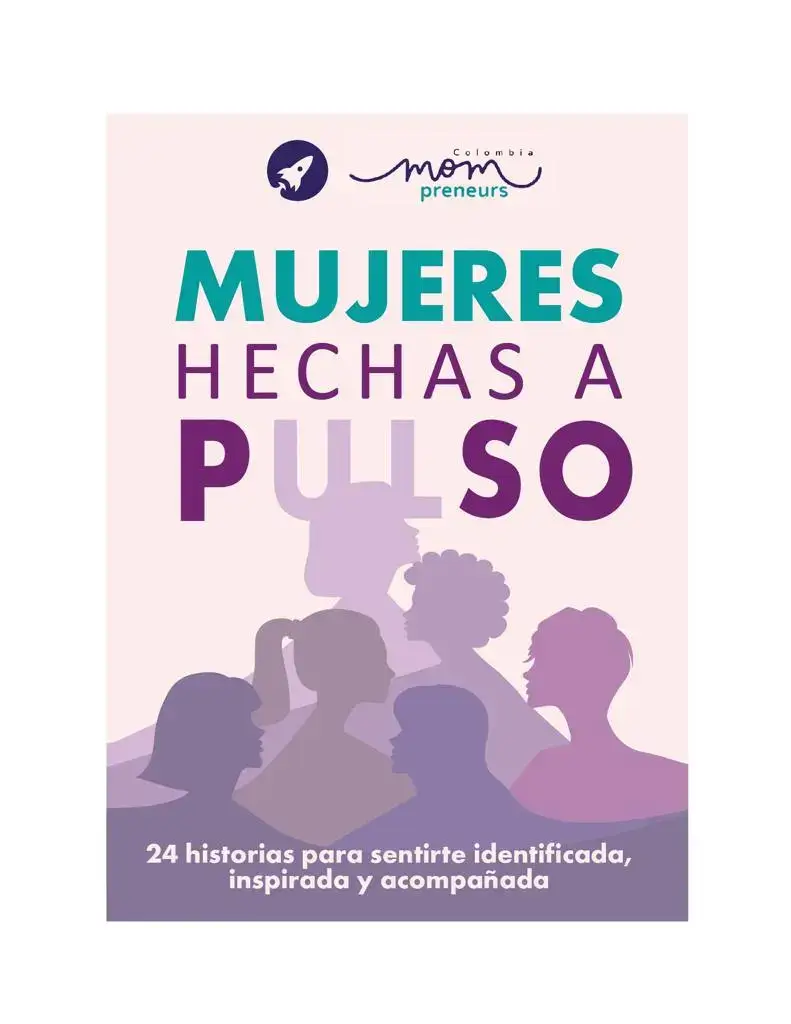 ARS005 libro Mujeres hechas a pulso Mompreneurs Colombia min (1)