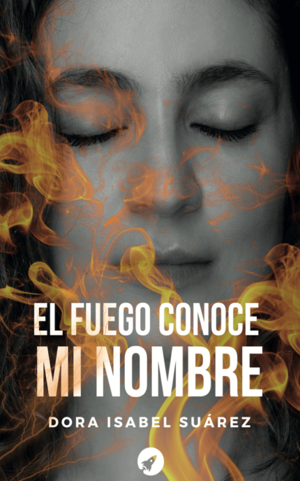 El fuego conoce mi nombre