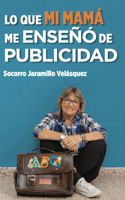 Lo que mi mamá me enseñó de publicidad
