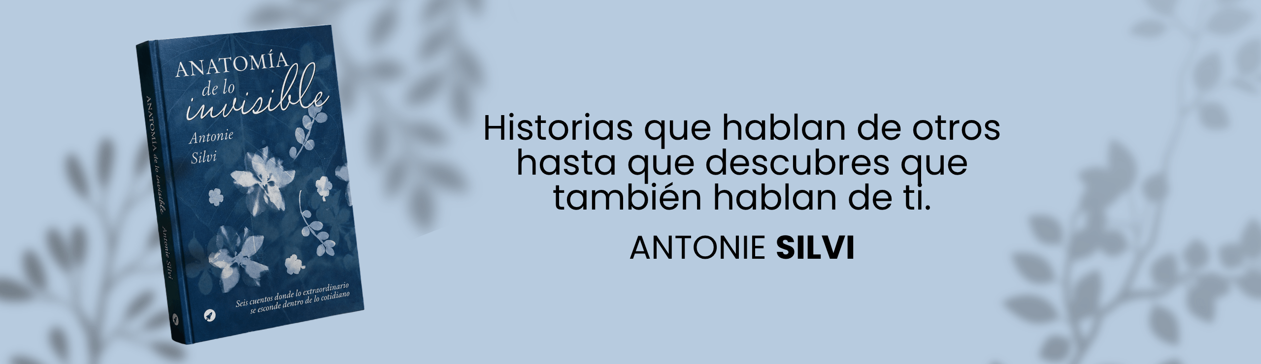 Anatomía de lo invisible